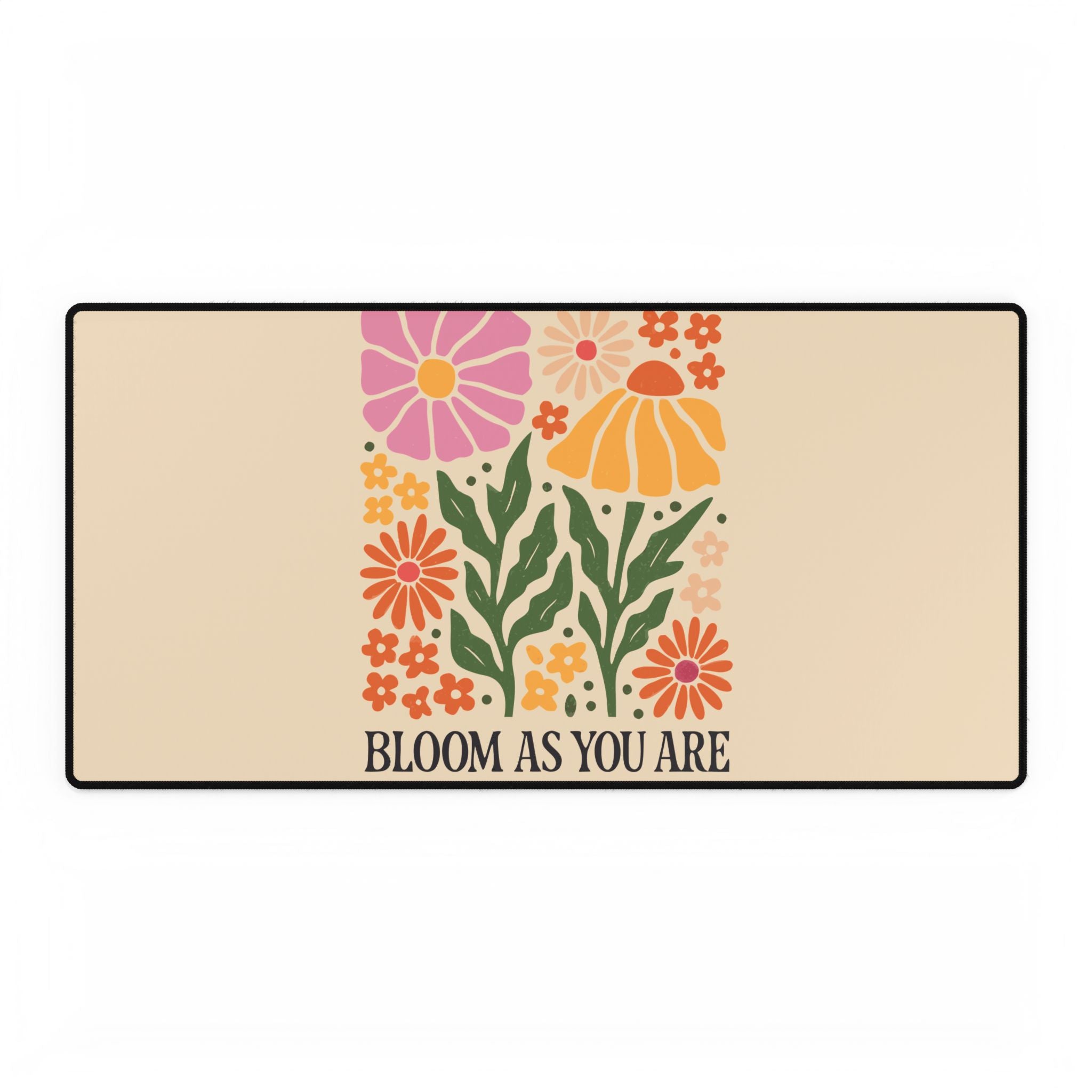 Bloom As You Are Floral Desk Mat  Small Medium or XLarge Flower Garden Mouse Pad